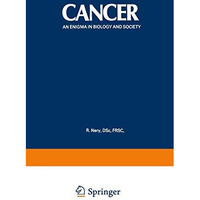 Cancer: An Enigma in Biology and Society [Paperback]