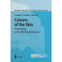 Cancers of the Skin: Proceedings of the 8th World Congress [Paperback]