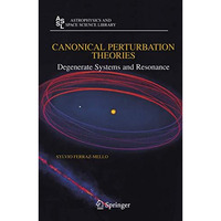 Canonical Perturbation Theories: Degenerate Systems and Resonance [Paperback]