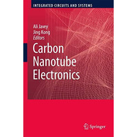 Carbon Nanotube Electronics [Paperback]