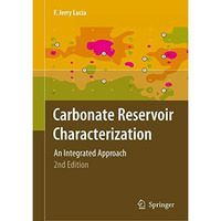 Carbonate Reservoir Characterization: An Integrated Approach [Hardcover]