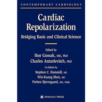 Cardiac Repolarization: Bridging Basic and Clinical Science [Hardcover]