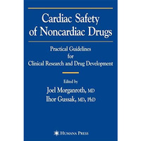 Cardiac Safety of Noncardiac Drugs: Practical Guidelines for Clinical Research a [Hardcover]