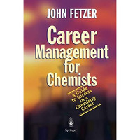 Career Management for Chemists: A Guide to Success in a Chemistry Career [Hardcover]