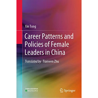 Career Patterns and Policies of Female Leaders in China [Hardcover]