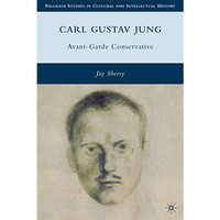 Carl Gustav Jung: Avant-Garde Conservative [Hardcover]