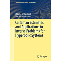 Carleman Estimates and Applications to Inverse Problems for Hyperbolic Systems [Hardcover]