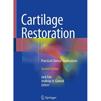 Cartilage Restoration: Practical Clinical Applications [Hardcover]