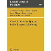 Case Studies in Spatial Point Process Modeling [Paperback]