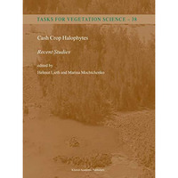 Cash Crop Halophytes: Recent Studies: 10 Years after Al Ain Meeting [Hardcover]