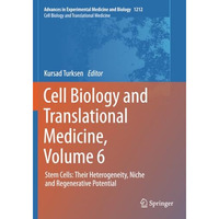 Cell Biology and Translational Medicine, Volume 6: Stem Cells: Their Heterogenei [Paperback]