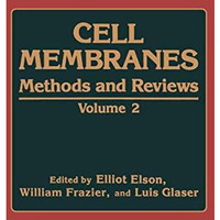 Cell Membranes: Methods and Reviews [Paperback]