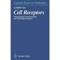 Cell Receptors: Morphological Characterization and Pathological Aspects [Paperback]