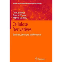 Cellulose Derivatives: Synthesis, Structure, and Properties [Paperback]