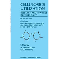 Cellulosics Utilization: Research and rewards in cellulosics [Hardcover]