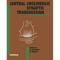 Central Cholinergic Synaptic Transmission [Paperback]