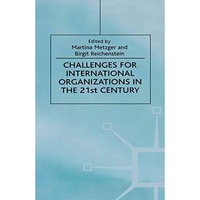 Challenges For International Organizations in the 21st Century: Essays in Honor  [Hardcover]