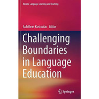 Challenging Boundaries in Language Education [Hardcover]