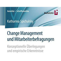 Change Management und Mitarbeiterbefragungen: Konzeptionelle ?berlegungen und em [Paperback]