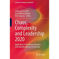 Chaos, Complexity and Leadership 2020: Application of Nonlinear Dynamics from In [Hardcover]