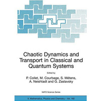 Chaotic Dynamics and Transport in Classical and Quantum Systems: Proceedings of  [Paperback]