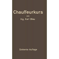 Chauffeurkurs: Leichtverst?ndliche Vorbereitung zur Chauffeurpr?fung [Paperback]