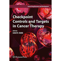 Checkpoint Controls and Targets in Cancer Therapy [Paperback]