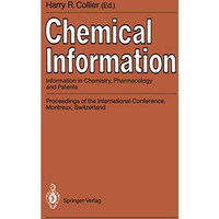 Chemical Information: Information in Chemistry, Pharmacology and Patents Proceed [Paperback]