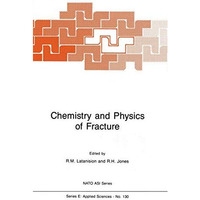 Chemistry and Physics of Fracture [Paperback]