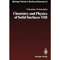 Chemistry and Physics of Solid Surfaces VIII [Paperback]