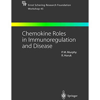 Chemokine Roles in Immunoregulation and Disease [Hardcover]