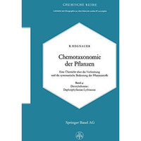 Chemotaxonomie der Pflanzen: Eine ?bersicht ?ber die Verbreitung und die systema [Hardcover]