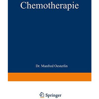 Chemotherapie: Ergebnisse, Probleme und Arbeitsmethoden [Paperback]