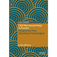 Child Neuropsychology in Practice: Perspectives from Educational Psychologists [Hardcover]