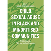 Child Sexual Abuse in Black and Minoritised Communities: Improving Legal, Policy [Paperback]