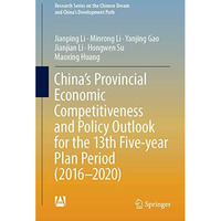 Chinas Provincial Economic Competitiveness and Policy Outlook for the 13th Five [Hardcover]