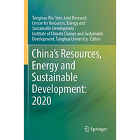 Chinas Resources, Energy and Sustainable Development: 2020 [Paperback]