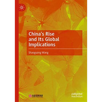 Chinas Rise and Its Global Implications [Hardcover]