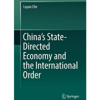 Chinas State-Directed Economy and the International Order [Hardcover]