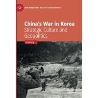 Chinas War in Korea: Strategic Culture and Geopolitics [Paperback]