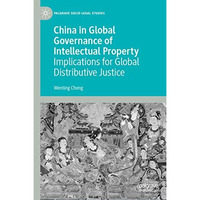 China in Global Governance of Intellectual Property: Implications for Global Dis [Hardcover]