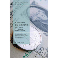 China on the Ground in Latin America: Challenges for the Chinese and Impacts on  [Paperback]