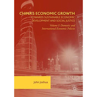 China's Economic Growth: Towards Sustainable Economic Development and Social Jus [Hardcover]