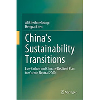 China's Sustainability Transitions: Low Carbon and Climate-Resilient Plan for Ca [Hardcover]