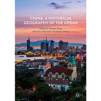 China: A Historical Geography of the Urban [Hardcover]