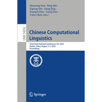 Chinese Computational Linguistics: 22nd China National Conference, CCL 2023, Har [Paperback]