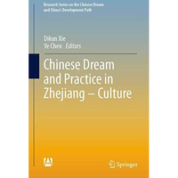 Chinese Dream and Practice in Zhejiang  Culture [Hardcover]