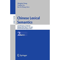 Chinese Lexical Semantics: 22nd Workshop, CLSW 2021, Nanjing, China, May 1516,  [Paperback]