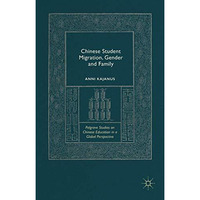 Chinese Student Migration, Gender and Family [Hardcover]