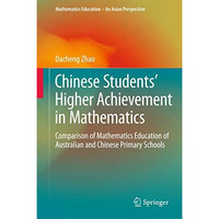 Chinese Students' Higher Achievement in Mathematics: Comparison of Mathematics E [Hardcover]